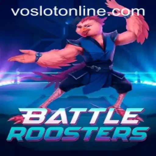 BattleRoosters: A Fresh Take in the World of Partake Gaming at VOSLOT Casino
