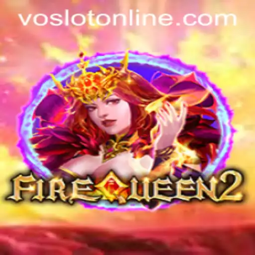 Exploring the Enchanting World of FireQueen2 at VOSLOT Casino