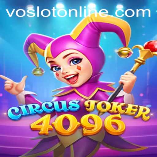 Unveiling the Excitement of CircusJoker4096 at VOSLOT Casino
