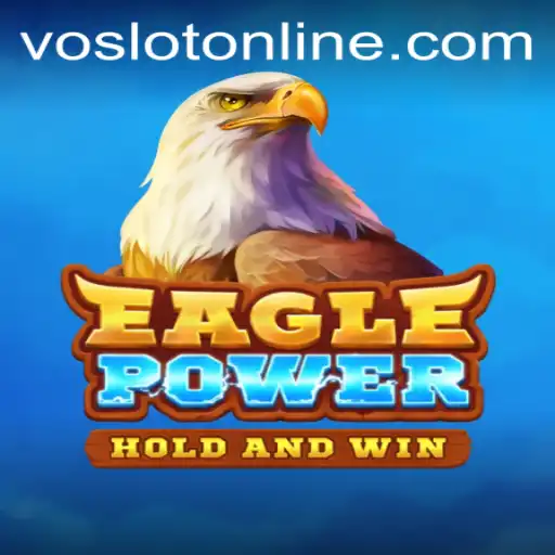 EaglePower: Unleashing Thrills at VOSLOT Casino