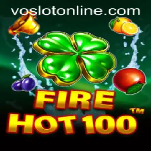 Explore the Excitement of FireHot100 at VOSLOT Casino