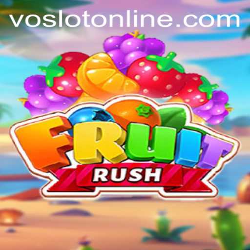 Unleashing the Fun of FruitRush at VOSLOT Casino
