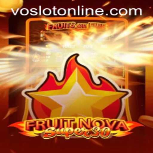 Exploring the Exciting World of FruitrNovaSupe30 at VOSLOT Casino