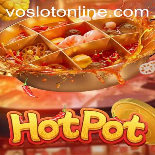 Exploring Hotpot at VOSLOT Casino