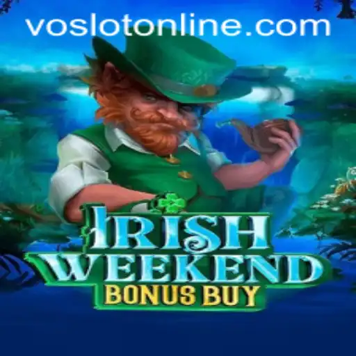 Discovering IrishWeekendBonusBuy at VOSLOT Casino