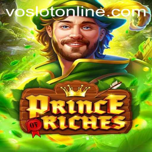 Discover the Exciting World of PrinceOfRiches at VOSLOT Casino