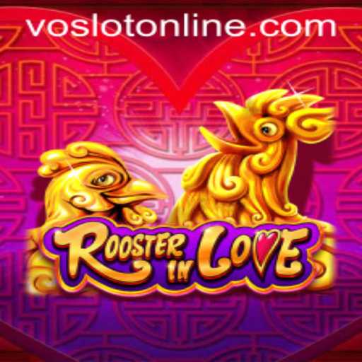 Exploring RoosterInLove at VOSLOT Casino: A Comprehensive Guide