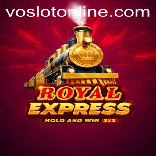Unveiling the Thrills of RoyalExpress at VOSLOT Casino